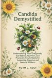 Candida Independently Published Candida Demystified