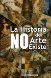 LA HISTORIA DEL ARTE NO EXISTE