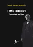 Francesco Morrone Editore Francesco Crispi. La nascita di uno Stato Paperback