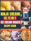 Ninja Creami XL 11-in-1 Ice Cream Maker Recipe Book