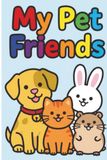 My Pet Friends: Coloring Book
