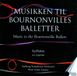 La Danacord Music to the Bournonville Ballets, Vol. 1: Sylfiden