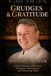 Grudges & Gratitude: A Chef’s Memoir of Kitchens, Turbulence, Reinvention, and Welcoming Tables