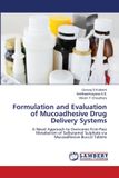 Formulation Lap Lambert Academic Publishing Formulation and Evaluation of Mucoadhesive Drug Delivery Systems
