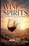 Wine Bol Wine and Spirits: the Deception of the Drink