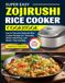 Super Zojirushi Super Easy Zojirushi Rice Cooker Cookbook