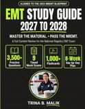 EMT Study Guide 2027-2028: A Full Content Review for the NREMT with 3,500 Practice Questions, 9 Timed Mock Exams, 1,000+ Flashcards, and an 8-Week Day-by-Day Plan