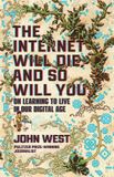 The William B Eerdmans Publishing Co The Internet Will Die, and So Will You Hardcover