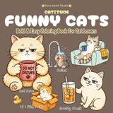 CATITUDE: Funny Cat Coloring Book for Adults