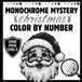 Monochrome Mystery Christmas Color by Number: Black and White Mystery Reveal Images By Number For Relaxation With One Pen Only