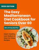 The Easy Mediterranean Diet Cookbook for Seniors