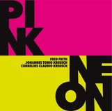 Sonic Rendezvous Fred Frith, Johannes Tonio Kreusch & Cornelius Claudio Kreusch - Pink / Neon (2 LP)