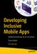 Developing Apress Developing Inclusive Mobile Apps: Building Accessible Apps for iOS and Android Paperback
