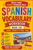 Spanish Vocabulary Activity Workbook — Book 1: Home, Family & Free Time