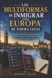 Las Libri GmbH Las múltiples formas de emigrar a Europa De forma legal Paperback