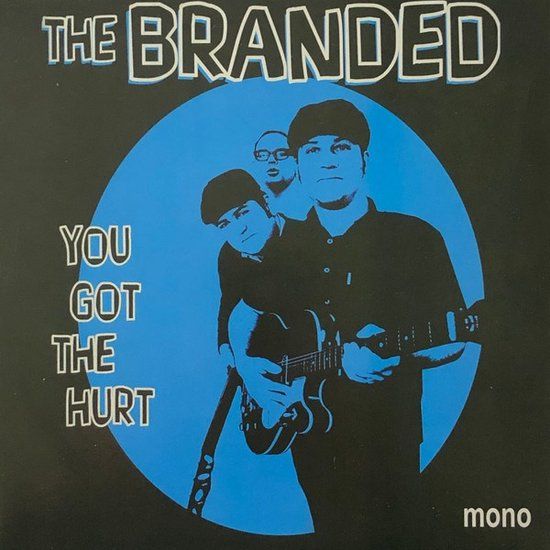 You Branded - You Got The Hurt (7" Single)