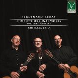 Sonic Rendezvous Chitarra Trio - Ferdinand Rebay: Complete Original Works For Three Guitars (CD)