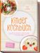 Kinder Kochbuch: Die leckersten Rezepte für Kinder für jeden Geschmack und Anlass – gesund, schnell und familientauglich – inkl. Wraps & Sandwiches, Pfannkuchen & Waffeln, Snacks & Fingerfood
