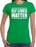 Bellatio Decorations Elf lives matter Kerstshirt / Kerst t-shirt groen voor dames - Kerstkleding / Christmas outfit L