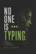 No One Is Typing: Love, Loneliness, and the Age of Artificial Intimacy Paperback