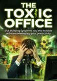 Toxic Office: Sick Building Syndrome and the invisible pollutants destroying your productivity 9783565264414