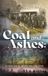 Coal Bol Coal and Ashes: A Novel