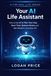 AI for Real Life: Your AI Life Assistant