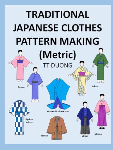 TRADITIONAL JAPANESE CLOTHES PATTERN MAKING (Metric)
