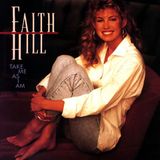 Take Faith Hill Take Me As I Am
