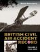 British Civil Aircraft Losses: British Civil Air Accident Record Volume 2
