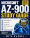 Microsoft AZ-900 STUDY GUIDE 2026-2027: Complete Study Guide with Practice Questions, Cloud Concepts, Azure Services, Security, Governance, Pricing, ... Strategies to Pass the Certification Exam