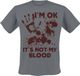 Funshirt I’m OK It’s Not My Blood Heren T-shirt - houtskool - 3XL