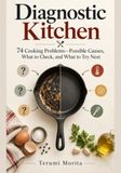 Diagnostic Cuisine : 74 problèmes de cuisson — Causes possibles, quoi vérifier et quoi essayer ensuite