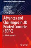 Advances and Challenges in 3D Printed Concrete (3DPC): A Holistic Approach