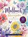 Blumenzauber - Malbuch für Erwachsene