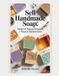 Sell Bol Sell Handmade Soap: Make 10 Popular Recipes + Price & Market Them