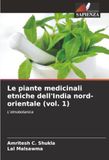 Le piante medicinali etniche dell'India nord-orientale (vol. 1): L'etnobotanica