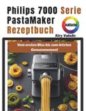 Philips 7000 Serie PastaMaker Rezeptbuch