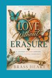 Love Without Erasure: A Journey Beyond Survival