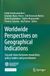 Worldwide Perspectives on Geographical Indications: Crossed views between researchers, policy makers and practitioners