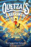 Quetzal's Knopf Books For Young Readers Quetzal's Labyrinth