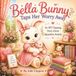 Bella Bunny Bella Bunny Taps Away Her Worry: An EFT Tapping Story About Separation Anxiety