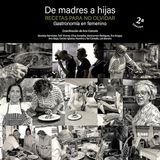 De madres a hijas. Recetas para no olvidar (2ª edición): Gastronomia en femenino