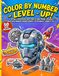 Color By Number Activity Book – LEVEL UP!: 50 Epic Detailed Designs for Tweens & Middle Schoolers (Grades 6–7) Ages 11-13 | Race Cars, Rockets, Robots, Castles & More!