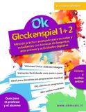 Ok Glockenspiel - Vol. 1+2 (Volumen Único): Curso completo con ejercicios escritos, actividades digitales online y orquesta escolar para escuela ... preparación musical e instructores no músicos