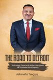 The Libri GmbH The Road To Detroit: Technology, Opportunity, And an Immigrant's 48-Year Automotive Odyssey Paperback