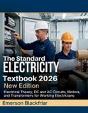 The Libri GmbH The Standard Electricity Textbook 2026: Electrical Theory, DC and AC Circuits, Motors, and Transformers for Working Electricians