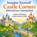 Imagine Yourself Castle Corners Bold and Easy Coloring Book