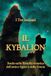 Il Kybalion: Studio sulla filosofia ermetica dell'antico Egitto e della Grecia