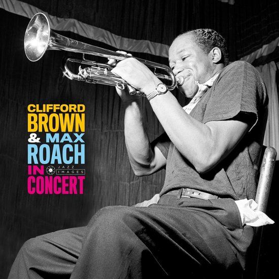 In Jazz Images Clifford & Max Roach Brown - In Concert! (LP)